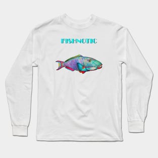 FISHNOTIC Long Sleeve T-Shirt